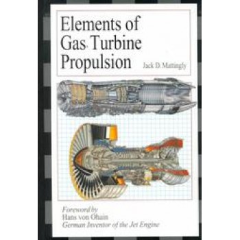 Elements of Gas Turbine Propulsion by Jack D. Mattingly and McGraw-Hill